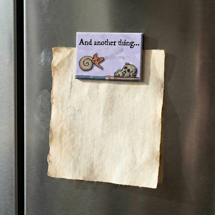 And Another Thing Medieval Marginalia Refrigerator Magnet | Funny Quote Magnet