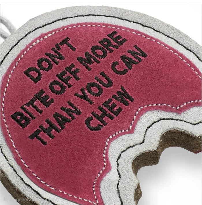Don't Bite Off More Than You Can Chew, Eco Dog Toy