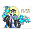 Hang in There, It Gets Worse Funny Graduation Card | Blank Greeting Card