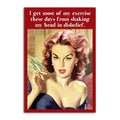 I Get Most Of My Exercise These Days From Shaking My Head In Disbelief Funny Refrigerator Magnet | Rectangular Magnetic Surface Decor | 2" x 3"