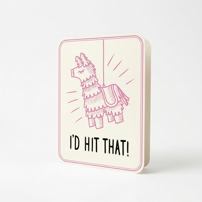 I'd Hit That! Deluxe Piñata Greeting Card with Sticker | Cute Sexy Romance Card