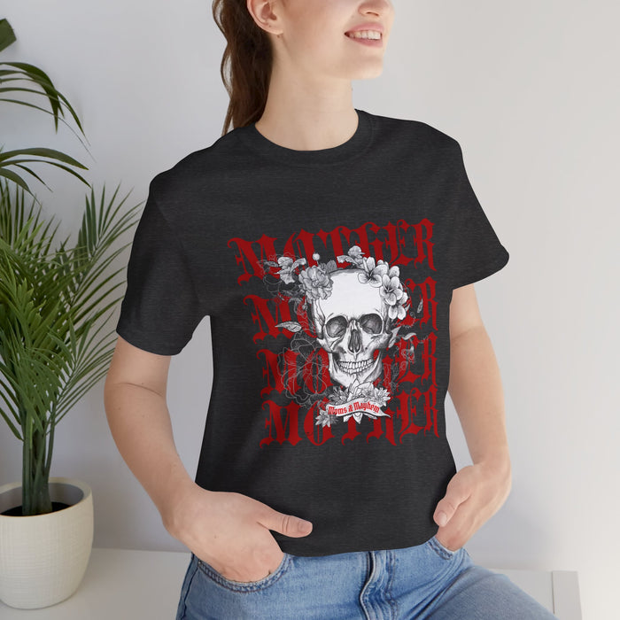 MOTHER Moms and Mayhem Heavy Metal Skull Unisex Jersey Short Sleeve Tee