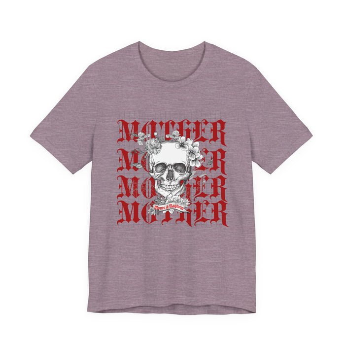 MOTHER Moms and Mayhem Heavy Metal Skull Unisex Jersey Short Sleeve Tee