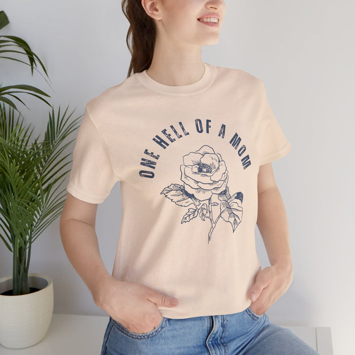 One Hell of a Mom Tattoo-Inspired Flower Rose Unisex Jersey Short Sleeve Tee