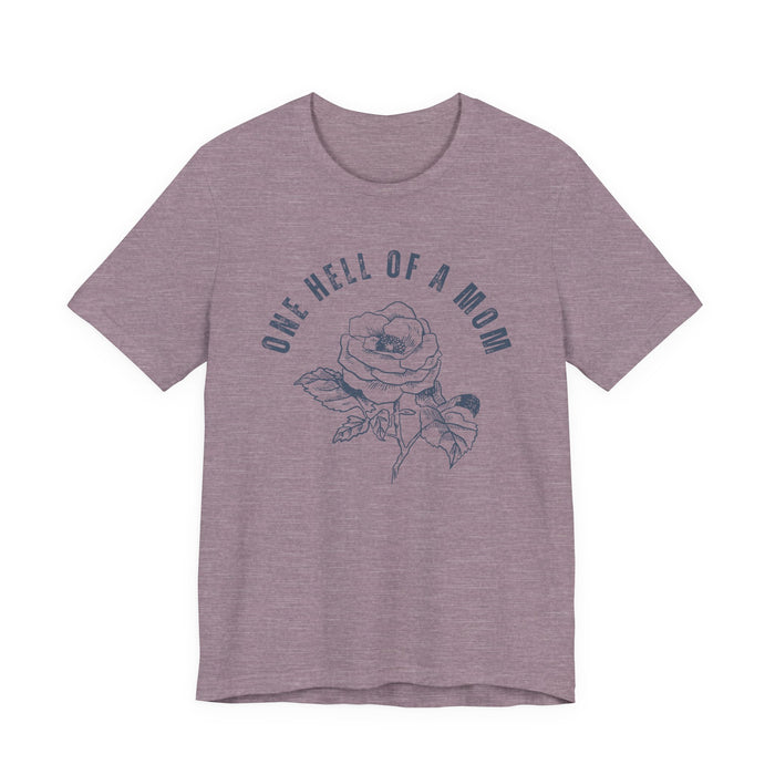 One Hell of a Mom Tattoo-Inspired Flower Rose Unisex Jersey Short Sleeve Tee