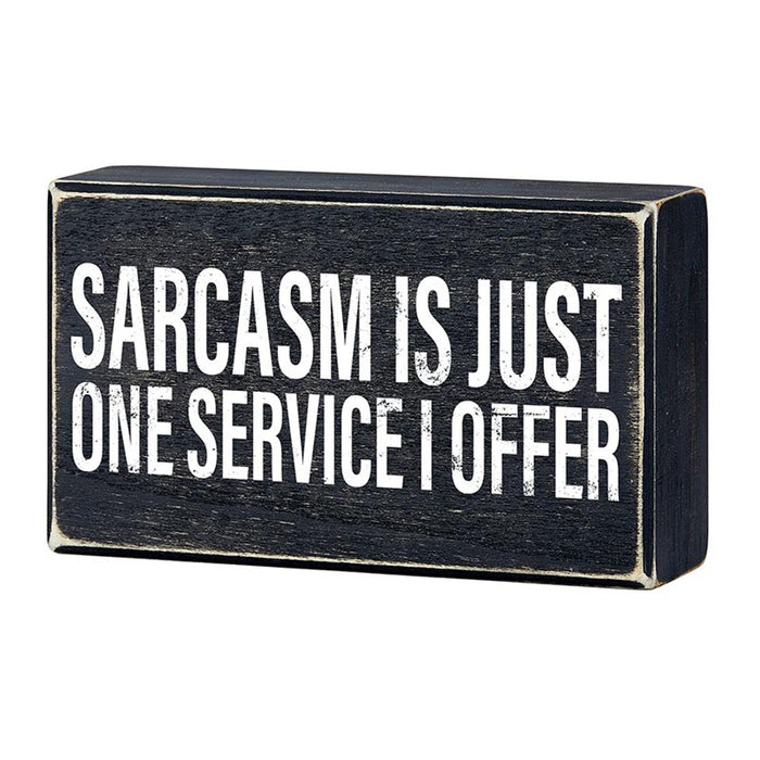 Sarcasm Is Just One Service I Offer Box Sign | Wooden Box Tabletop Wall Decor | 6" x 3.5"