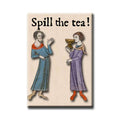 Spill the Tea Medieval Marginalia Refrigerator Magnet | Funny Gossip Humor Magnet